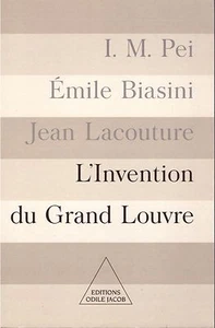 DIE ERFINDUNG DES GRAND LOUVRE PEI BIASINI LACOUTURE + PARIS POSTER GUIDE - Bild 1 von 1