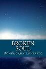 Broken Soul: Call of the Draken by Dominic Giallombardo (English) Paperback Book