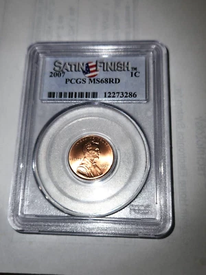 2007P Lincoln Cent PCGS MS68 RD SATIN FINISH SMS - Image 1 of 4