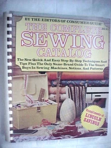 The Complete Sewing Catalog; Consumers Guide;, 1979; Spiral bound PB; Good - Picture 1 of 4