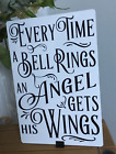EVERY TIME A BELL RINGS AN ANGEL WINGS shabby vintage chic sign plaque 12x8