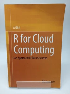 R for Cloud Computing: An Approach for Data Scientists by Ajay Ohri - Picture 1 of 5