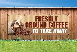 FRESHLY GROUND COFFEE TAKEAWAY PVC Printed BANNER OUTDOOR SIGN Eyelets - Picture 1 of 2
