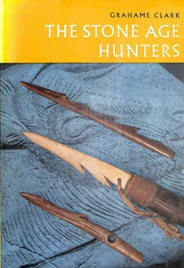 The Stone Age Hunters by Clark, G. - Picture 1 of 1