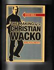 THE MAKING OF A CHRISTIAN WACKO By Steve Noble SIGNED Paperback