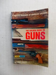 The Golden Guide to Guns by Larry Koller Vintage 1962 Paperback - Picture 1 of 8