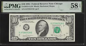 US 10 Dollars 1981 PMG 58 EPQ Fr #2025-G FRN Chicago Buchanan | Regan - Picture 1 of 3