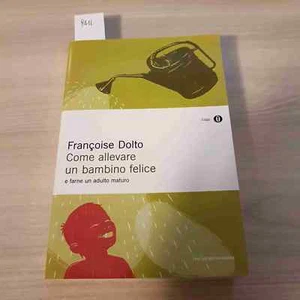 Como Cría Un Niño Feliz Y Farne Un Adulto Madura - Dolto-Mondadori- 2013 - Imagen 1 de 3