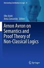 Arnon Avron On Semantics And Proof Theory Of Non-Classical Logics By Ofer Arieli