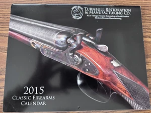 Turnbull Mfg Co Calendario 2015 Vintage Armi da Fuoco Restauro e Manif. Moderno - Foto 1 di 2