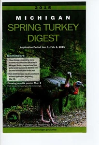 2015 MICHIGAN DNR SPRING WILD TURKEY DIGEST GUIDA LICENZA - MICHIGAN-CERVO-PATCH - Foto 1 di 1
