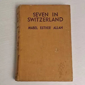 Seven in Switzerland Mabel Esther Allan HC Vintage Fiction Book Illustrated - Picture 1 of 15