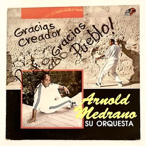 Arnold Medrano Y Su Orquesta - Gracias Creador Gracias Pueblo - Salsa - Picture 1 of 4