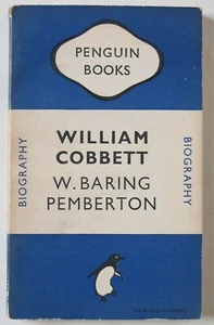 WILLIAM COBBETT / W. BARING PEMBERTON / PENGUIN BIOGRAPHY ORIGINAL 1st EDTN 1949 - Picture 1 of 3