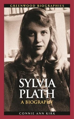 Sylvia Plath: A Biography (Greenwoo..., Connie Ann Kirk - Image 1 of 2