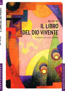 Il libro del Dio vivente. . Bo Yin Ra. 2013. IED. - Foto 1 di 1