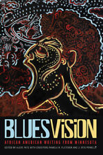 Blues Vision: African American Writing from Minnesota by Alexs D. Pate