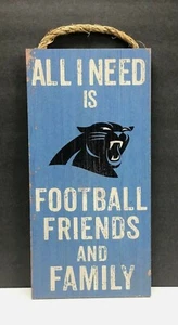 Carolina Panthers NFL / "All I Need is Football Friends & Family" Wooden Sign - Picture 1 of 4