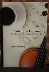 Creativity to Community : Arts Nonprofit Success One Coffee at a Time by... - Picture 1 of 4
