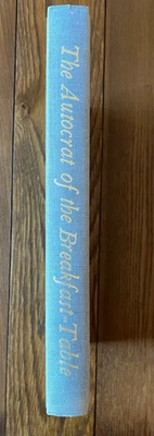Heritage Press The Autocrat Of The Breakfast Table 1955 Oliver W Holmes HC - Image 1 of 4