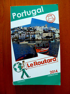  Guide Le Routard : " PORTUGAL " - édition 2014