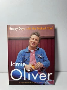 Happy Days with the Naked Chef by Jamie Oliver Hardback, 2001 Cookbook Recipes - Picture 1 of 10