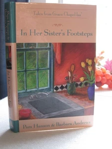 ~*In Her Sister's Footsteps*~Grace Chapel Inn HC Book Pam Hanson Barbara Andrews - Bild 1 von 4