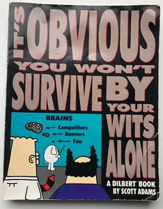 Dilbert: It's Obvious You Won't Survive by Your Wits Alone -  FAST SHIPPING - Picture 1 of 5