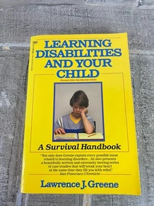 Learning Disabilities and Your Child: A Survival Handbook by Greene, Lawrence J. - Picture 1 of 4