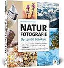 Naturfotografie: Der Große Fotokurs: Landschaften, Pf... | Book | Condition Good