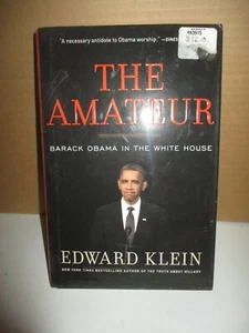 The Amateur : Barack Obama In The White House by Edward Klein (2012, Hardcover - Picture 1 of 7