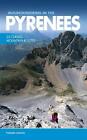 Mountaineering in the Pyrenees: 25 classic mountain routes by Francois Laurens (