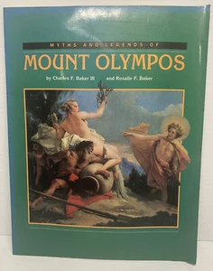 MYTHS AND LEGENDS OF MOUNT OLYMPOS By Charles F. Baker & Rosalie F. Baker - Picture 1 of 2