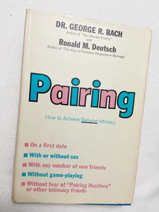 1971 HC Pairing: How to Achieve Genuine Intimacy by George R. Bach and Ronald .. - Bild 1 von 2