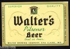 Walter Brewing Co Walter 1940s Pilsener Beer Label EauClaire Wisconsin Very Nice