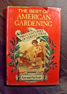 THE BEST OF AMERICAN GARDENING BY KEN AND PAT KRAFT 1975 HARD  COVERED   - Bild 1 von 8