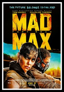 Mad Max - Fury Road Movie Poster Print & Unframed Canvas Prints - Afbeelding 1 van 2