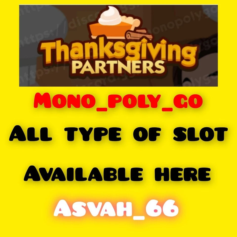 Mono_Poly_Go Type Of Full Carry Slot :- THANKSGIVING Partners Event :-GUARANTEED - image 1 of 1