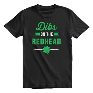 Dibs On The Red Head St Patrick's Day T-shirt For Men & Women Shirt Top - Picture 1 of 9