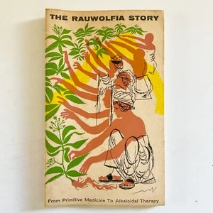 Rauwolfia Story Primitive Medicine Alkaloidal Therapy CIBA Pharmaceutical Book - Picture 1 of 24