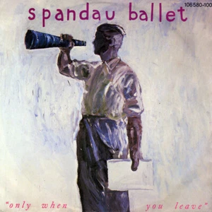 Spandau Ballet - Only When You Leave Vinyl Single #G2050230 - Picture 1 of 1
