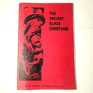 The Ancient Black Christians Father Martin de Porres Walsh 1969 booklet - Picture 1 of 6