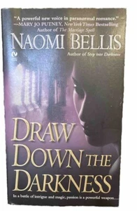 Draw down the Darkness Naomi Bellis First Printing 2007 - Picture 1 of 3