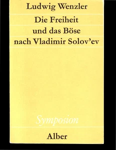 LUDWIG WENZLER DIE FREIHEIT UND DAS BOSE NACH VLADIMIR SOLOV'EV GERMAN TEXT - Imagen 1 de 1