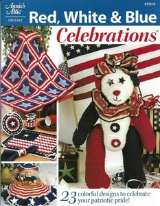 NEW RED WHITE & BLUE CELEBRATIONS HOME DECOR ANNIE'S CROCHET PATTERN BOOK - Picture 1 of 2