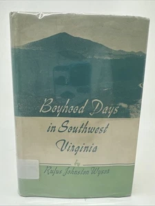 BOYHOOD DAYS IN SOUTHWEST VIRGINIA Rufus Johnston Wysor (Vantage 1961) 1st Ed HC - Picture 1 of 24