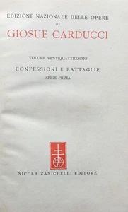 Nationale Ausgabe der Werke von Giosuè Carducci. vol. XXIV. Bekenntnisse und Ba - Bild 1 von 1