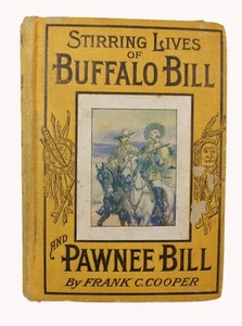 Stirring Lives of Buffalo Bill and Pawnee Vintage book 1912 2nd edition Cooper - Picture 1 of 11