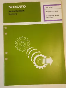 Manuale Officina Motori Volvo 740 & 760 Gle U. Turbo B19, B23 Da 83/84 - Foto 1 di 2