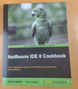 NetBeans IDE 8 Cookbook - David Salter / Rhawi Dantas - Packt Publishing - Picture 1 of 6